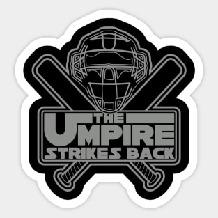 The Umpire Strikes Back Sticker